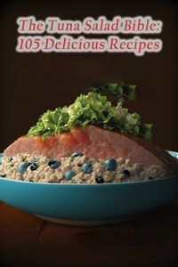 The Tuna Salad Bible