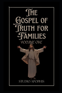 Gospel of Truth For Families