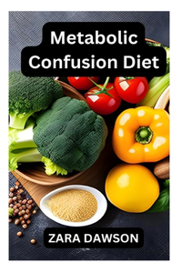 Metabolic Confusion Diet