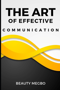Art of Effective Communication