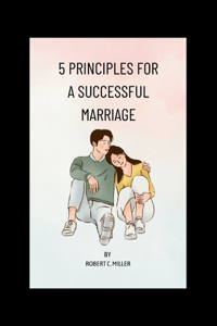 5 Principles for a successful marriage