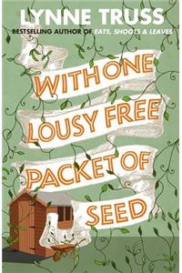 With One Lousy Free Packet of Seed