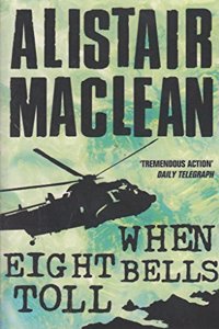 Alistair Maclean : When Eight Bells Toll