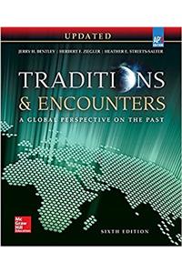 Bentley, Traditions & Encounters: A Global Perspective on the Past (A/P Traditions & Encounters World History)