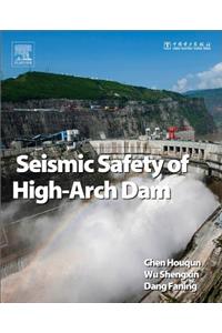 Seismic Safety of High Arch Dams