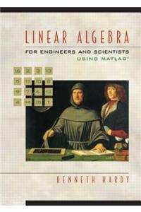 Linear Algebra for Engineers and Scientists Using MATLAB