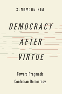 Democracy After Virtue