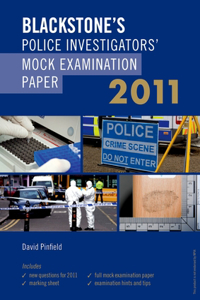 Blackstone's Police Investigators' Mock Examination Paper 2011
