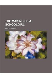 The Making of a Schoolgirl