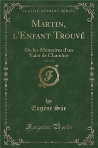 Martin, l'Enfant Trouvé, Vol. 3 of 6
