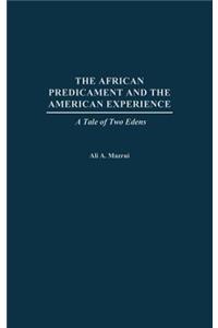 The African Predicament and the American Experience