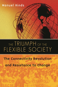 Triumph of the Flexible Society