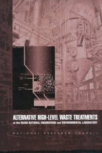 Alternative High-Level Waste Treatments at the Idaho National Engineering and Environmental Laboratory