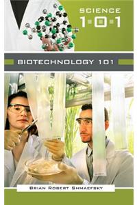 Biotechnology 101