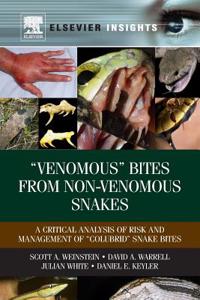 Venomous Bites from Non-Venomous Snakes: A Critical Analysis of Risk and Management of Colubrid Snake Bites