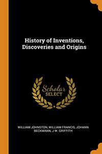 History of Inventions, Discoveries and Origins