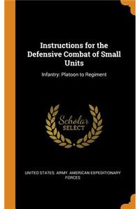 Instructions for the Defensive Combat of Small Units