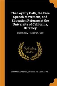 Loyalty Oath, the Free Speech Movement, and Education Reforms at the University of California, Berkeley