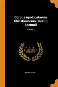 Corpus Apologetarum Christianorum Saeculi Secundi; Volume 4