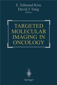 Targeted Molecular Imaging in Oncology