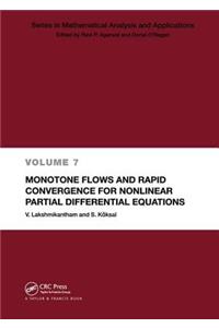 Monotone Flows and Rapid Convergence for Nonlinear Partial Differential Equations