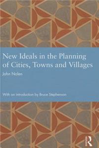 New Ideals in the Planning of Cities, Towns and Villages