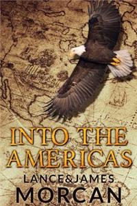 Into the Americas (A novel based on a true story)