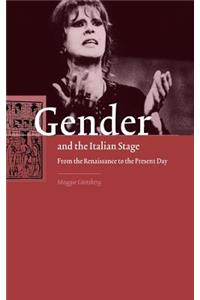 Gender and the Italian Stage