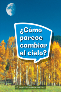 Book 047: ¿Cómo Parece Cambiar El Cielo?: Leveled Reader, on Level Grade 1