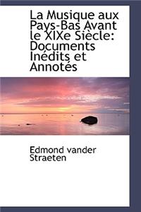 La Musique Aux Pays-Bas Avant Le Xixe Siecle