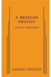 A Mexican Trilogy