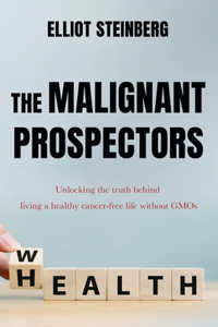 The Malignant Prospectors