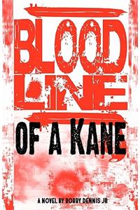 Bloodline of a Kane