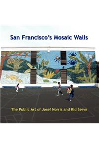 San Francisco's Mosaic Walls