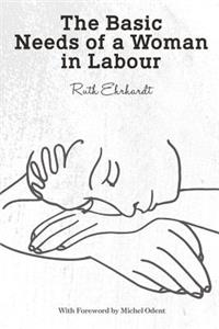Basic Needs of a Woman in Labour