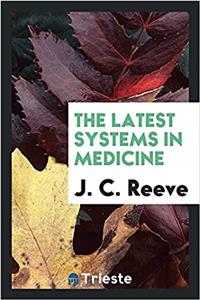 The Latest systems in medicine