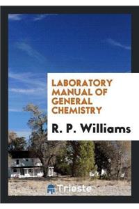 Laboratory Manual of General Chemistry