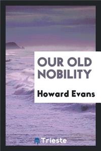 Our Old Nobility