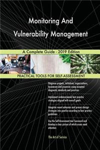 Monitoring And Vulnerability Management A Complete Guide - 2019 Edition