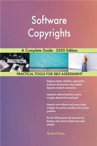 Software Copyrights A Complete Guide - 2020 Edition