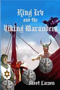 King Irv and the Viking Marauders