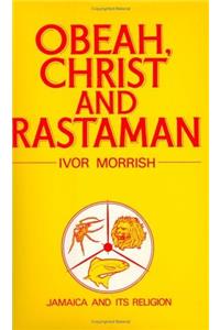 Obeah, Christ and Rastaman: Jamaica and Its Religion
