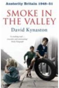 Austerity Britain: Smoke in the Valley