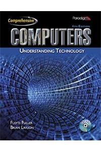 Computers: Understanding Technology - Comprehensive