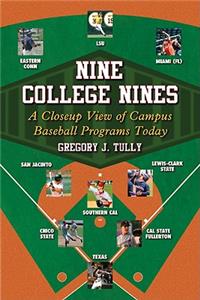 Nine College Nines: A Closeup View of Campus Baseball Programs Today