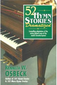 52 Hymn Stories Dramatized