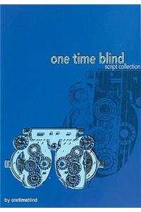 One Time Blind: Script Collection