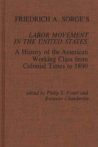 Friedrich A. Sorge's Labor Movement in the United States