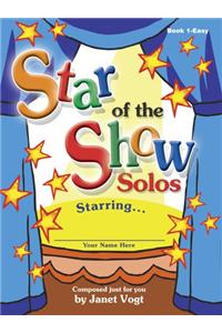 Star of the Show Solos - Book 1, Easy