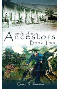 Lands of our Ancestors Book Two